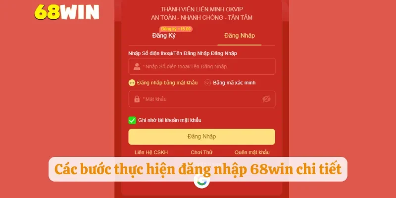 Các bước thực hiện đăng nhập 68win chi tiết