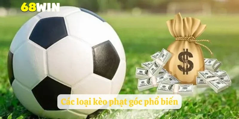 Các loại kèo phạt góc phổ biến