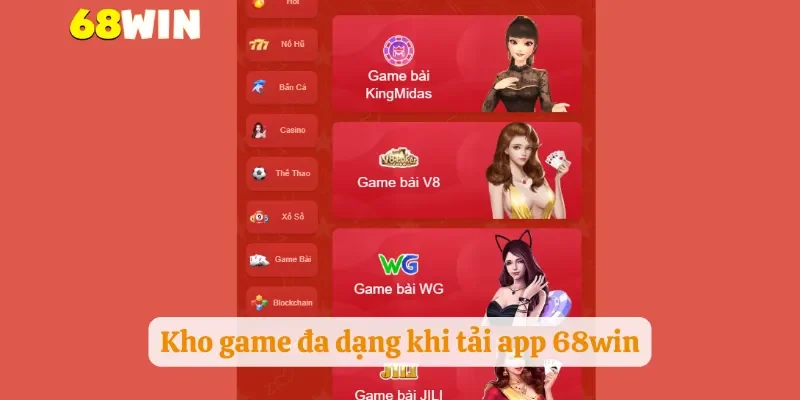 Kho game đa dạng khi tải app 68win