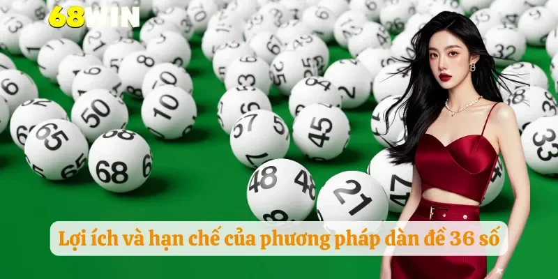 Lợi ích và hạn chế của phương pháp dàn đề 36 số