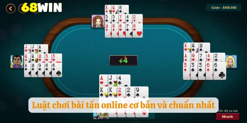 Luật chơi bài tấn online cơ bản và chuẩn nhất