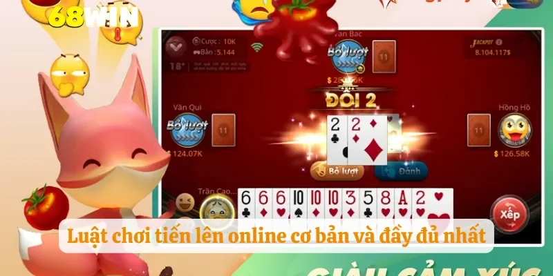 Luật chơi tiến lên online cơ bản và đầy đủ nhất