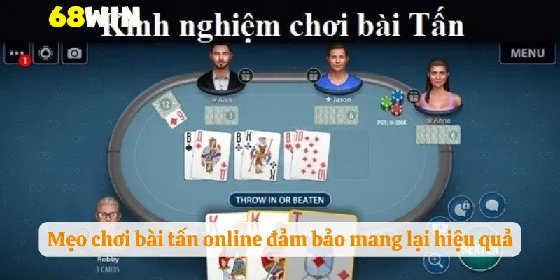 Mẹo chơi bài tấn online đảm bảo mang lại hiệu quả