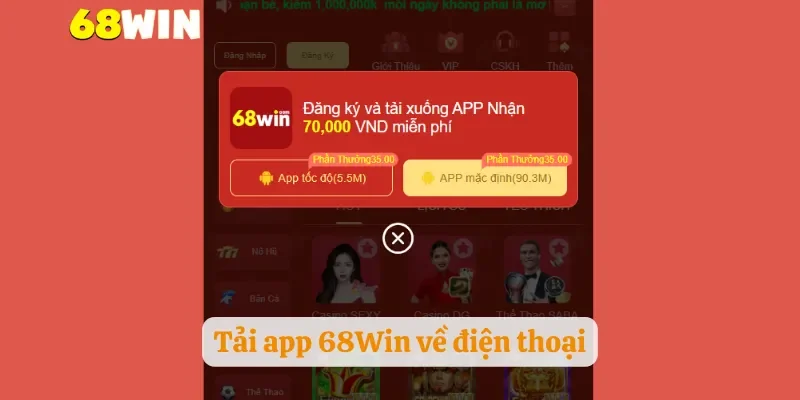 Tải app 68Win về điện thoại