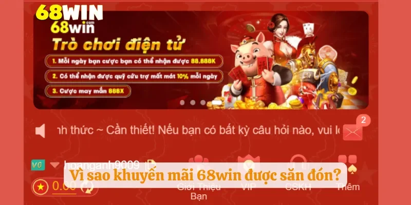 Vì sao khuyến mãi 68win được săn đón?